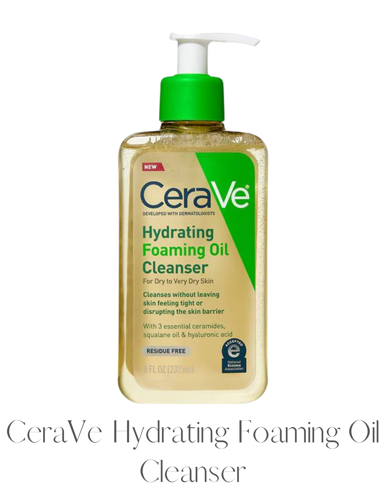 CeraVe Hydrating Foaming Oil Cleanser